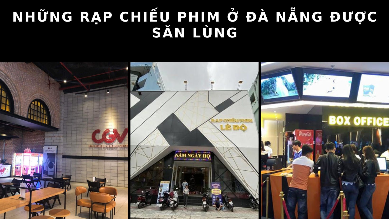 Những rạp chiếu phim ở Đà Nẵng được săn lùng nhất hiện nay