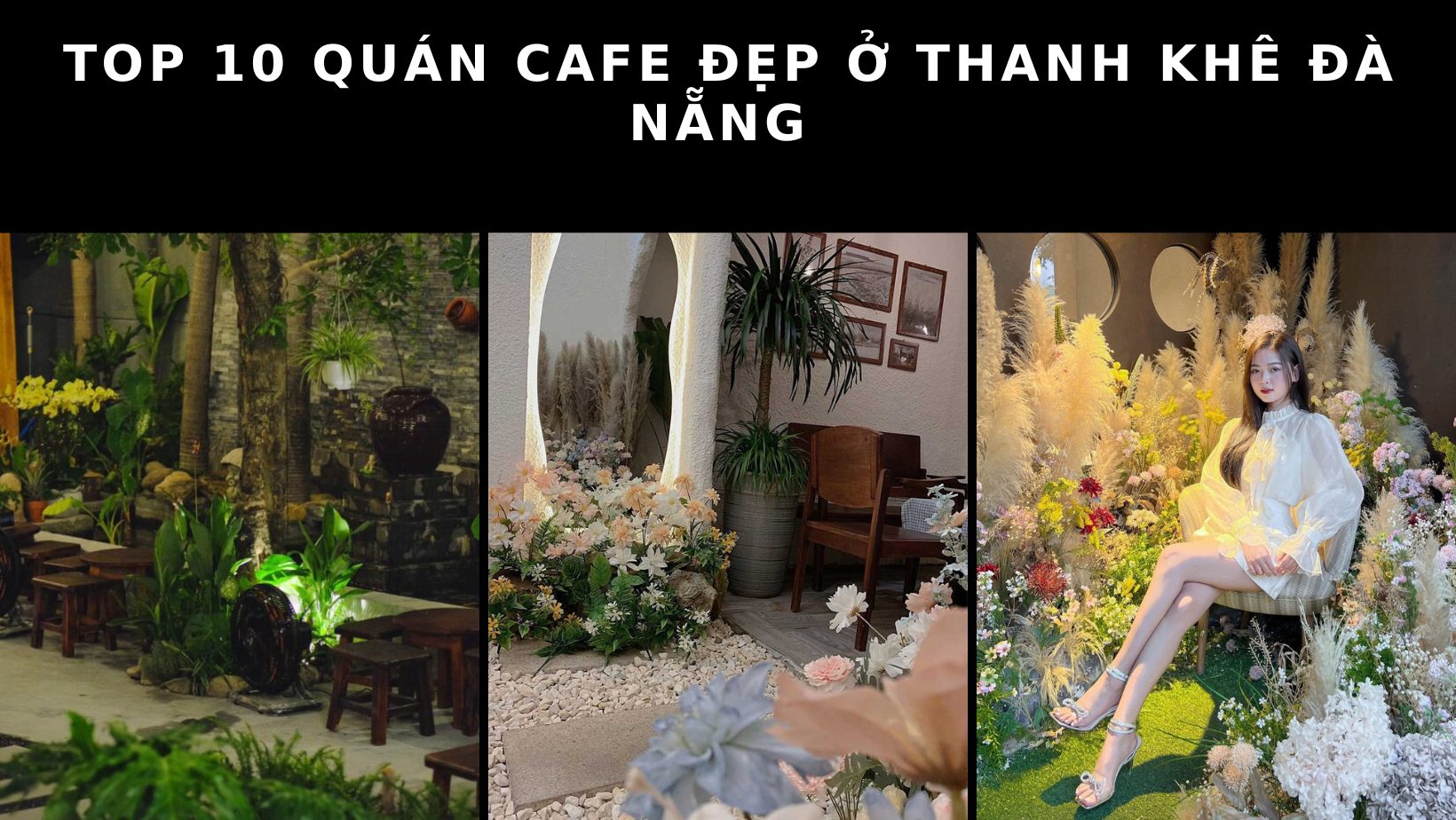 Top 10 Quán cafe đẹp ở Thanh Khê Đà Nẵng khiến bạn mê mẩn