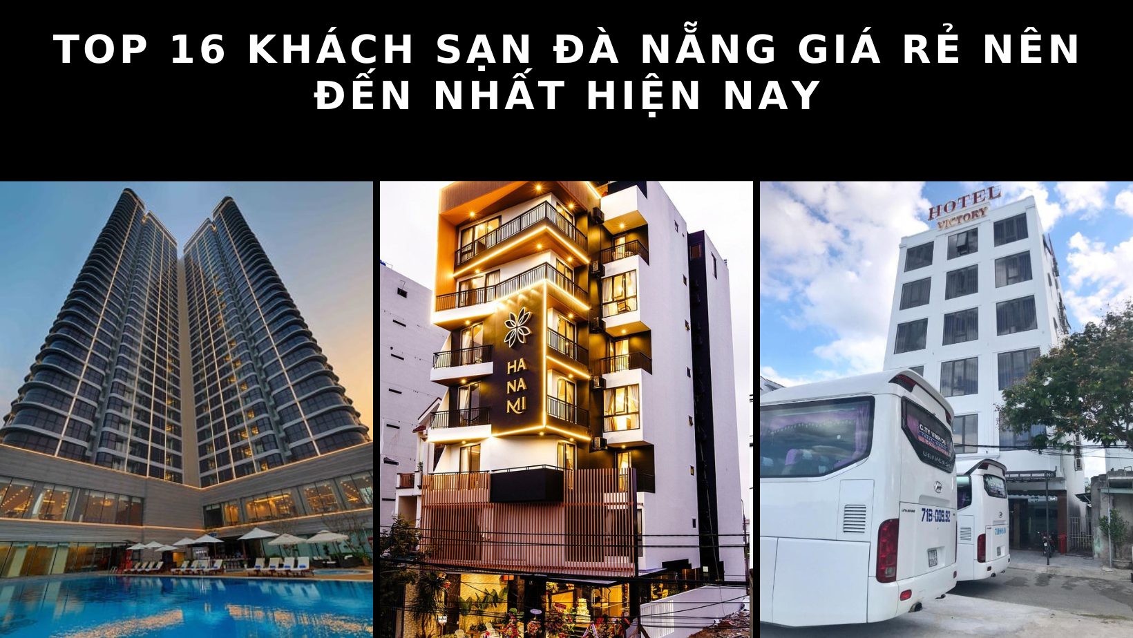 Top 16 khách sạn Đà Nẵng giá rẻ nên đến nhất hiện nay