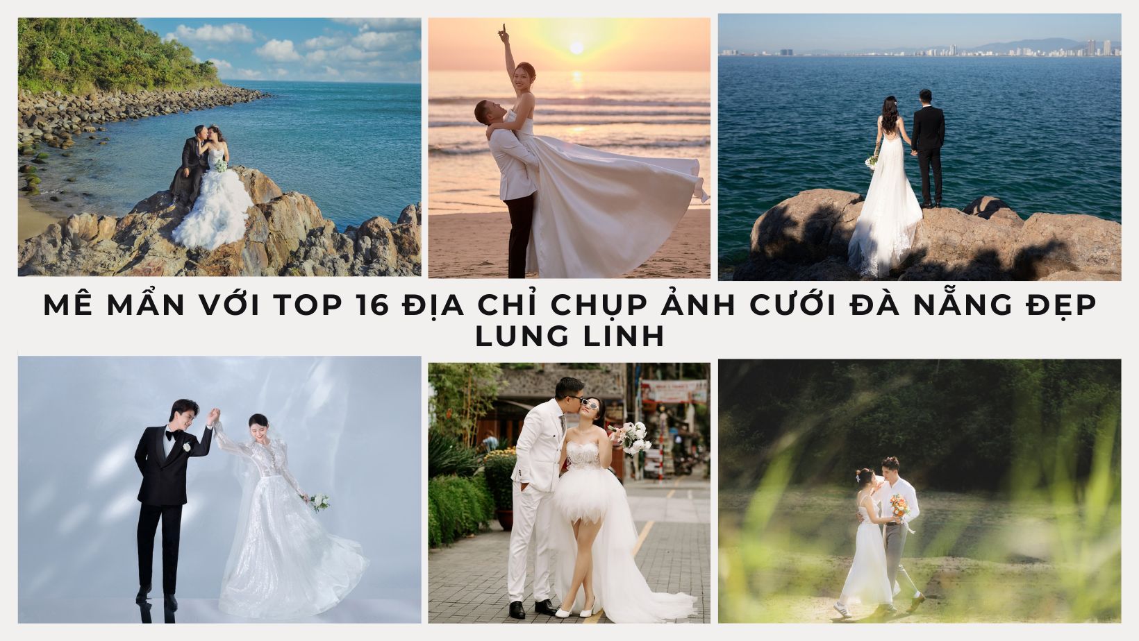 Mê mẩn với top 16 địa chỉ chụp ảnh cưới Đà Nẵng đẹp lung linh