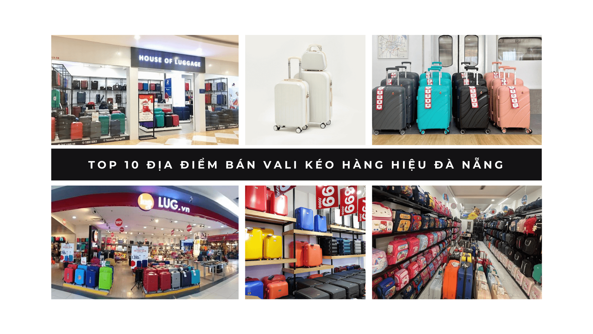 Top 10 địa điểm bán vali kéo hàng hiệu Đà Nẵng