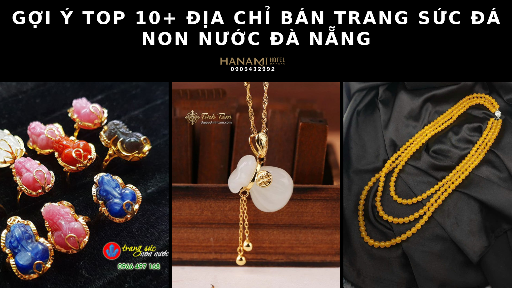 Gợi ý top 10+ địa chỉ bán trang sức đá Non Nước đà nẵng