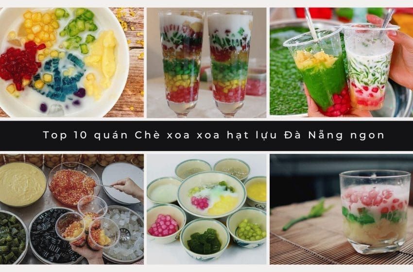 Chè xoa xoa hạt lựu Đà Nẵng