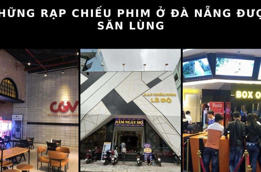 Những rạp chiếu phim ở Đà Nẵng