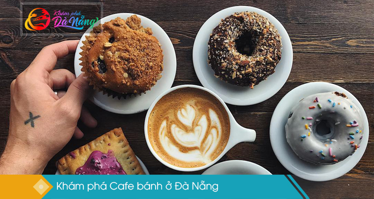  Top 10 quán café bánh ngọt Đà Nẵng gây thương nhớ
