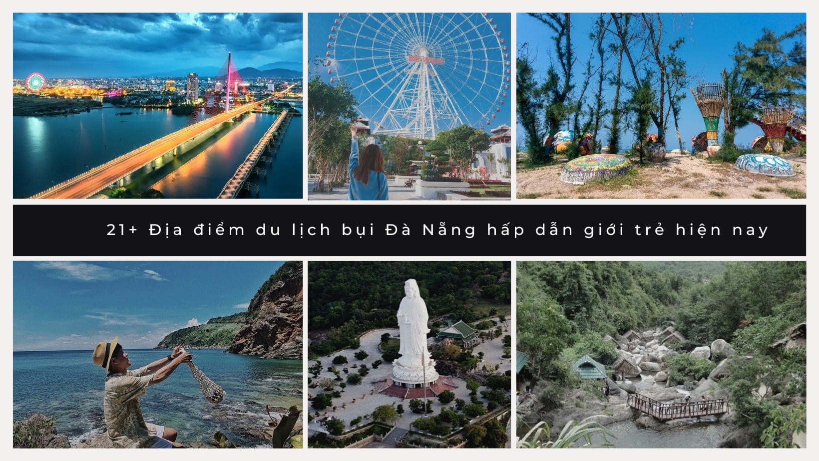 21+ Địa điểm du lịch bụi Đà Nẵng hấp dẫn giới trẻ hiện nay