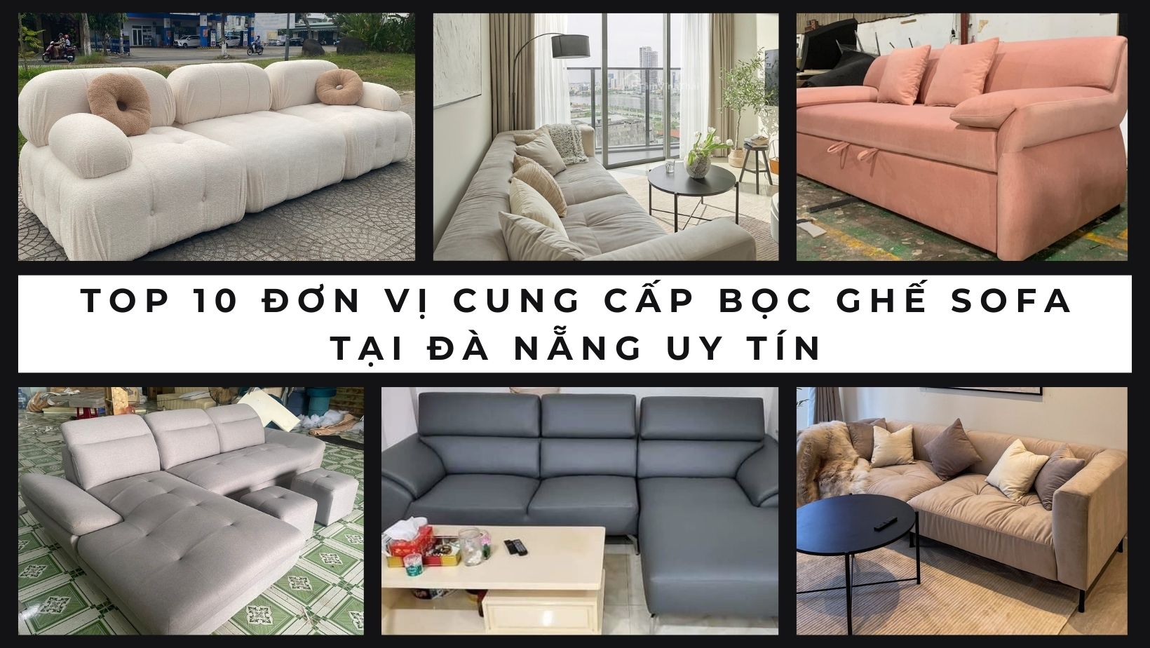 Top 10 đơn vị cung cấp bọc ghế sofa tại Đà Nẵng uy tín