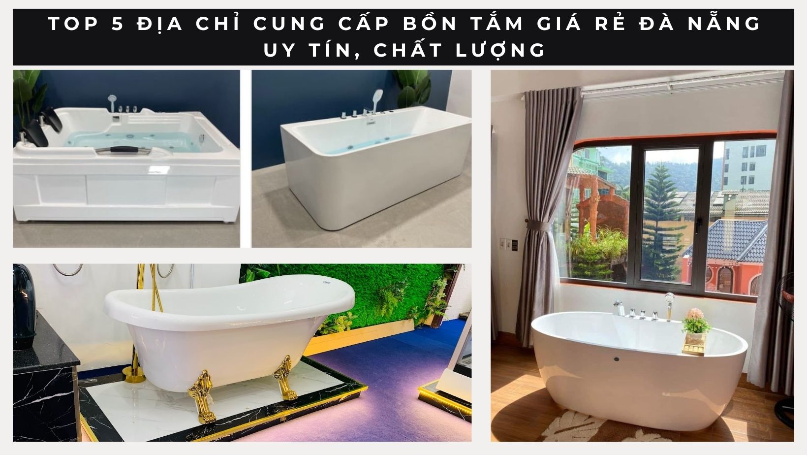 Top 5 địa chỉ cung cấp bồn tắm giá rẻ Đà Nẵng uy tín
