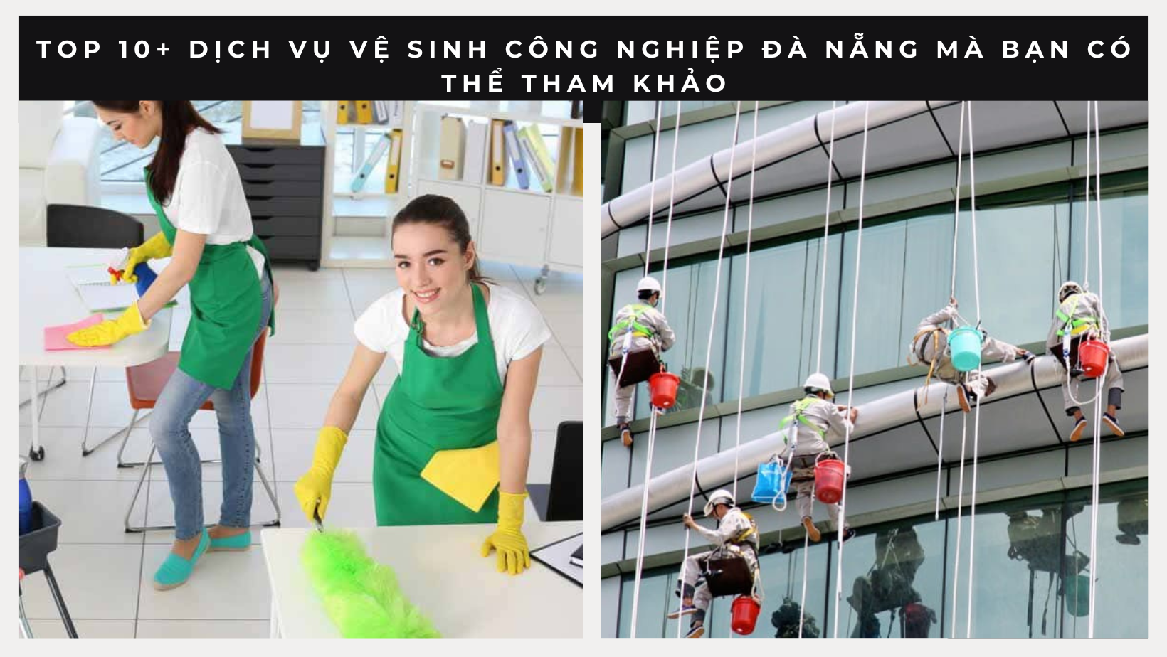 Top 10+ dịch vụ vệ sinh công nghiệp Đà Nẵng mà bạn có thể tham khảo