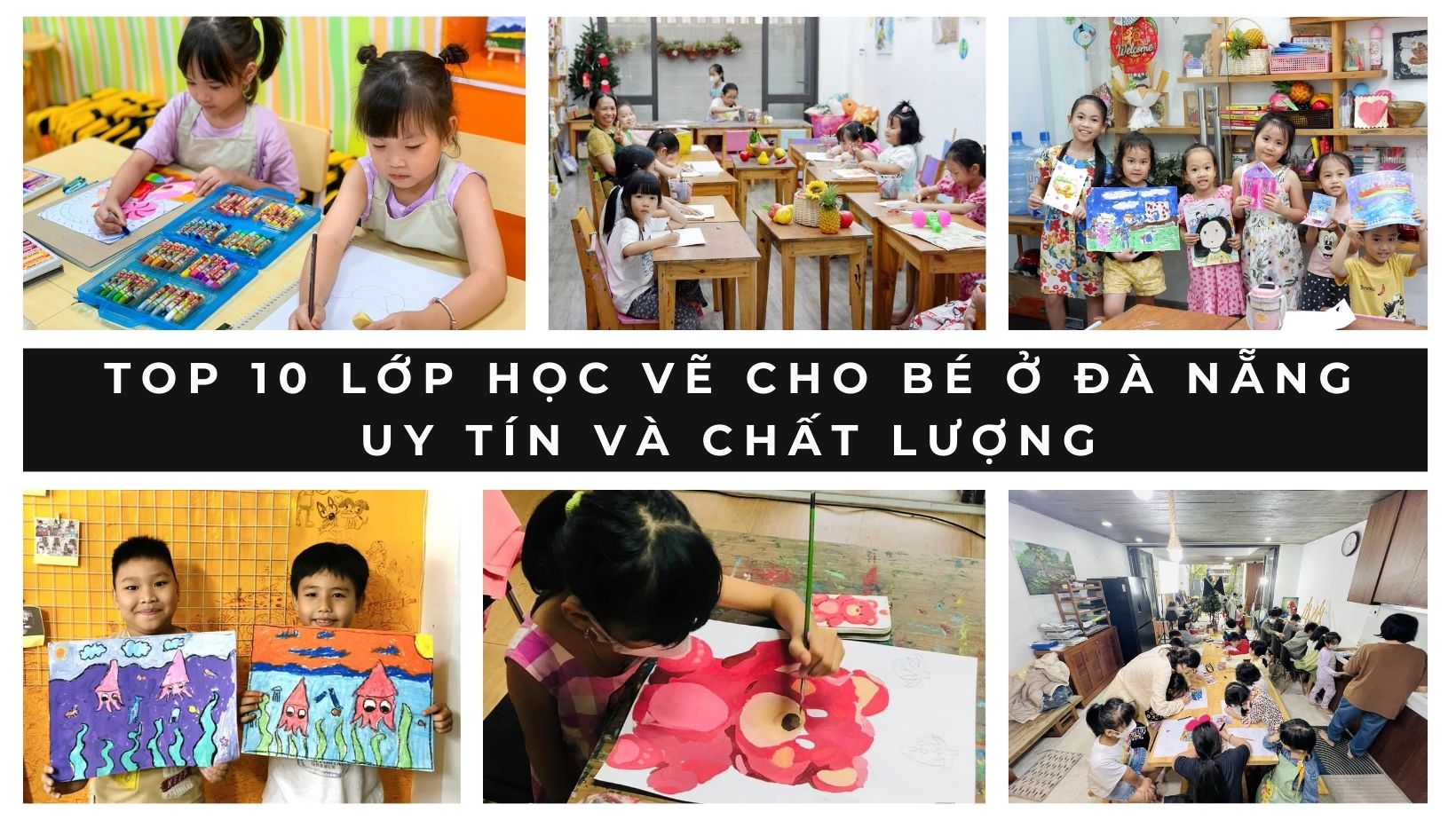 Top 10 lớp học vẽ cho bé ở Đà Nẵng uy tín và chất lượng