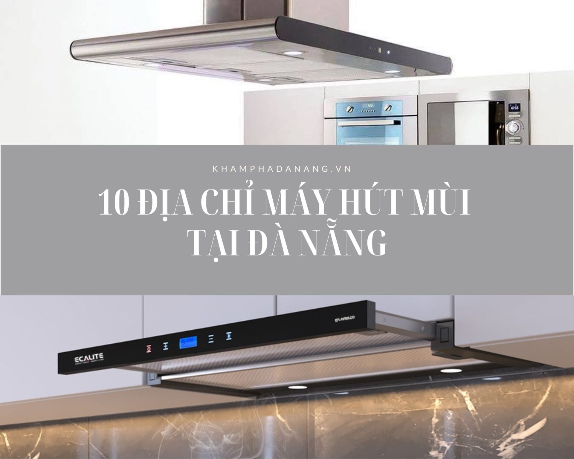 10 địa chỉ máy hút mùi tại Đà Nẵng