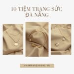 10 Tiệm trang sức Đà Nẵng