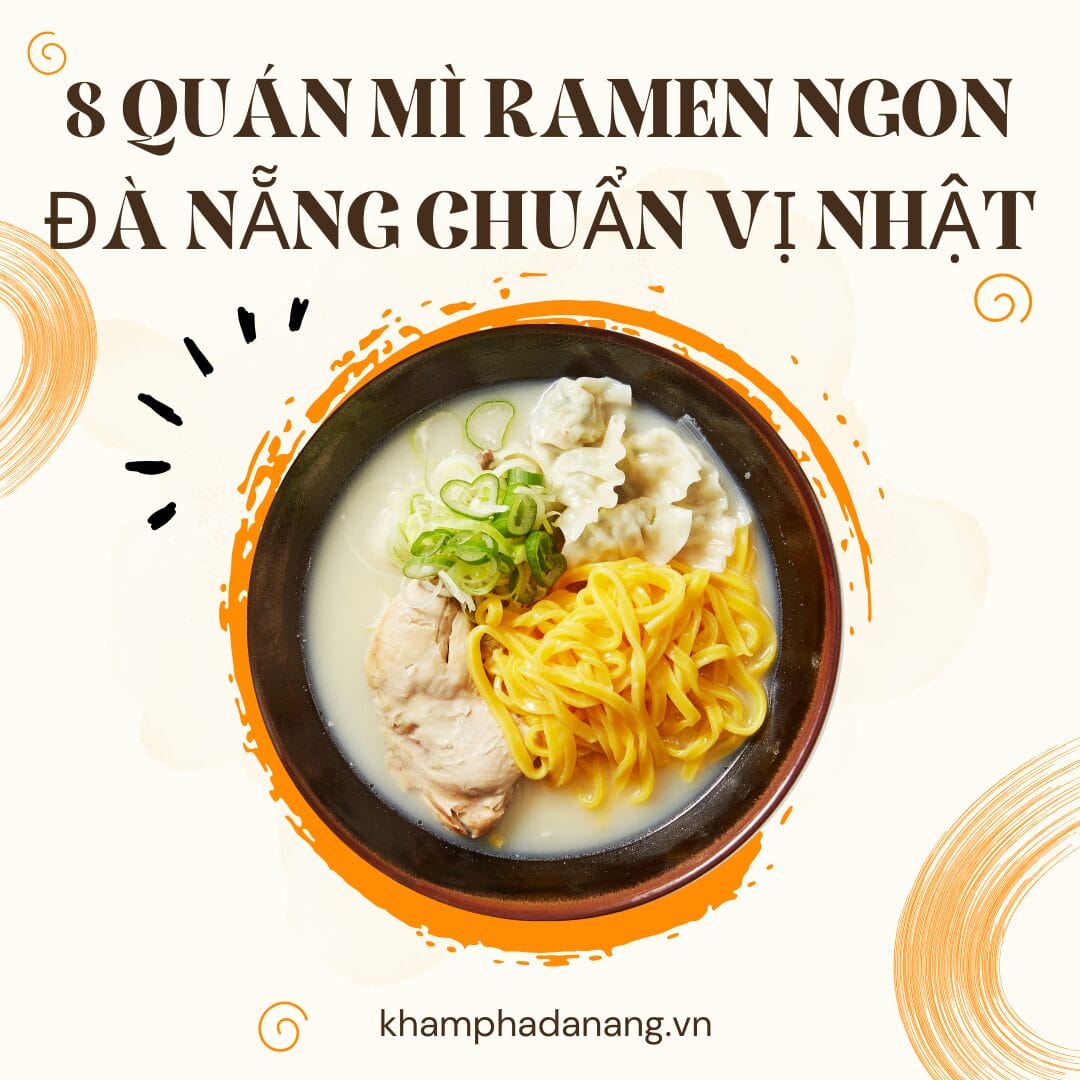 8 Quán mì ramen ngon Đà Nẵng chuẩn vị Nhật