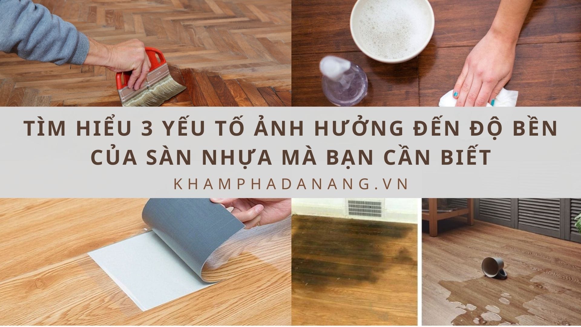 yếu tố ảnh hưởng đến độ bền của sàn nhựa 